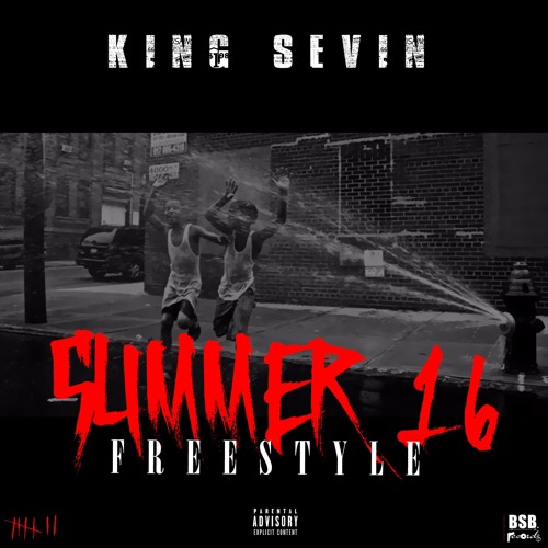 King Sevin – Summer Sixteen Freestyle