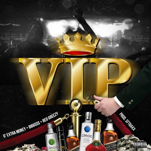 Red Greezy, Biggsss and O’Extra Money – VIP