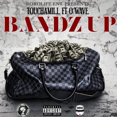 Touchamill feat. O Wave – Bandz Up